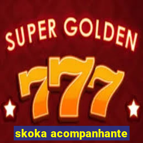 skoka acompanhante